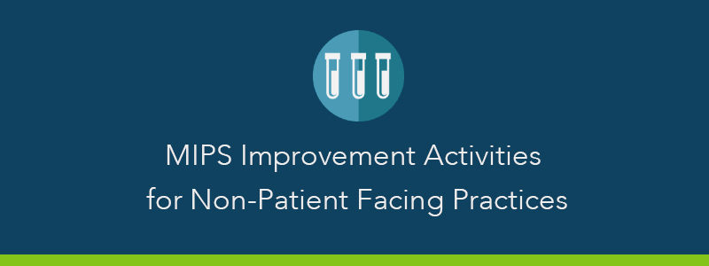 MIPS Improvement Activities Non-Patient Facing Blog Header