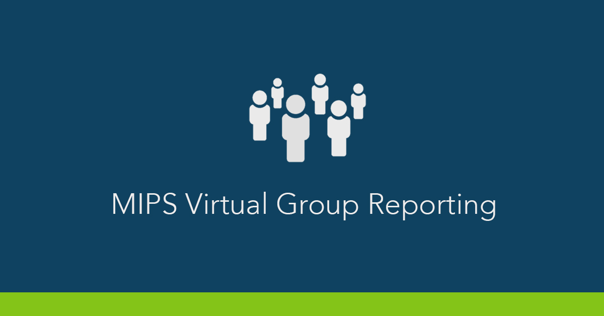 MIPS Virtual Group Reporting | Mingle Health