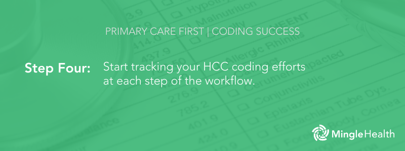 Step Four - Start tracking your HCC coding efforts at each step of the workflow.
