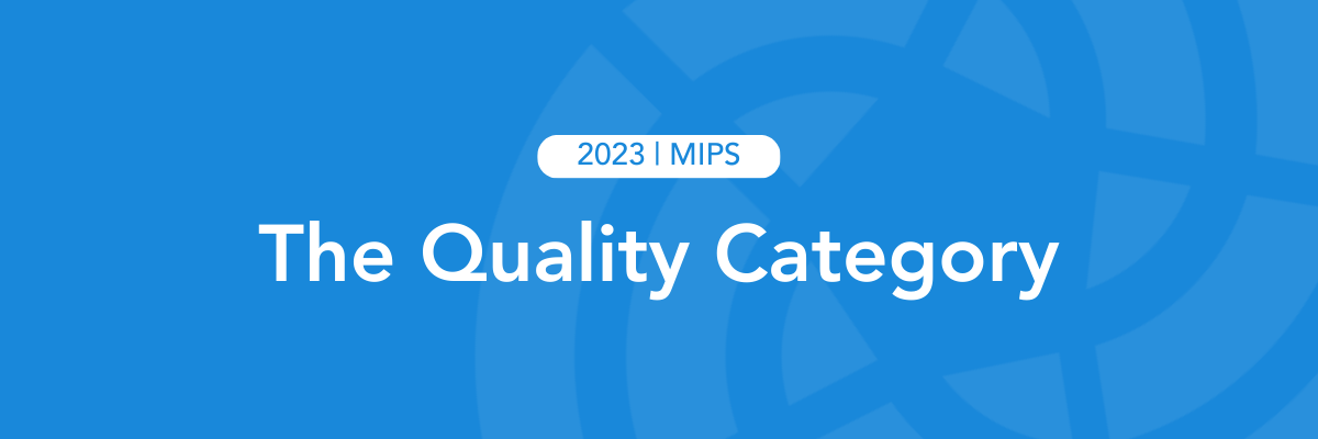 2023 MIPS - The Quality Category