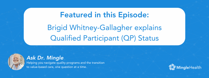 Featured in this Episode: Brigid Whitney-Gallagher explains Qualified Participant (QP) Status