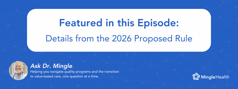 Featured in this Episode: Details from the 2026 Proposed Rule